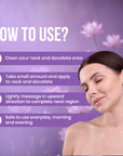 Reduces wrinkles, firms skin, and improves texture for a youthful, glowing neck - How to use ?