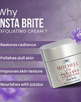 Achieve younger-looking skin with Mitchell USA Skin Polish Insta-Bright infused with Jojoba and Sacred Lotus seeds to brighten and improve skin texture.